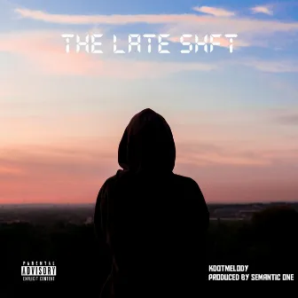 The Late Shft by KdotMelody