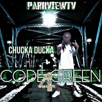 Code Green 4 by Chucka Ducka