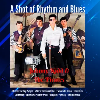 A Shot of Rhythm and Blues by Johnny Kidd & The Pirates