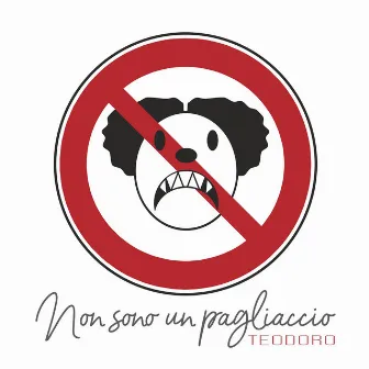 Non sono un pagliaccio by Teodoro