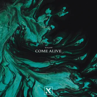 Come Alive by Kyllow