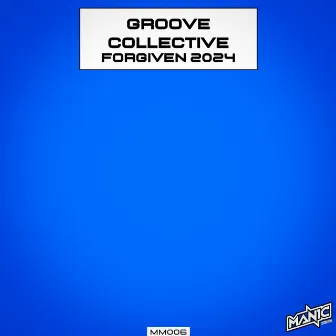 Forgiven 2024 by Groove Collective