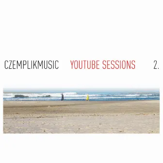 Czemplikmusic YouTube Sessions 2 by Maciek Czemplik