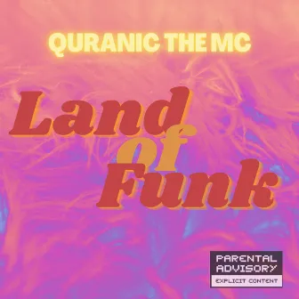 Land Of Funk by Quranic The MC