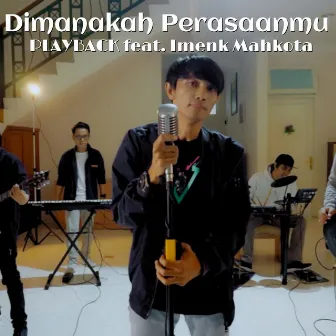 Dimanakah Perasaanmu by Playback