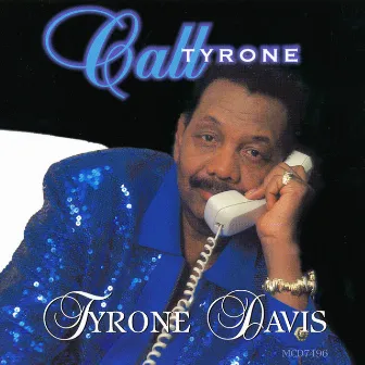 Call Tyrone by Tyrone Davis