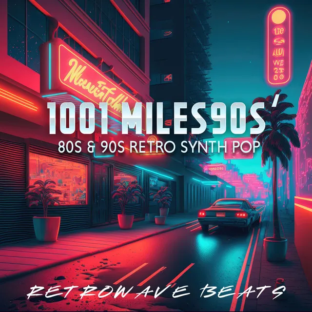 1001 Miles (80s & 90s Retro Synth Pop)