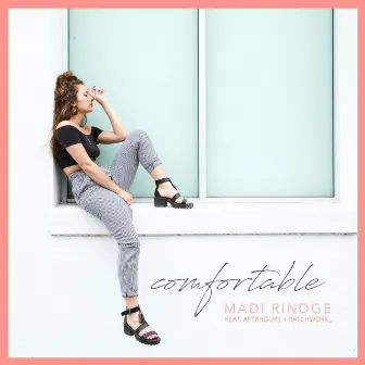 Comfortable by Madi Rindge