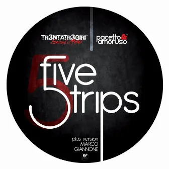 Five Trips by Pacetto & Amoruso