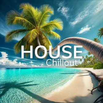 Paradise Lounge: Ultimate Island House Chillout by 