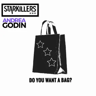 Do You Want A Bag by Andrea Godin