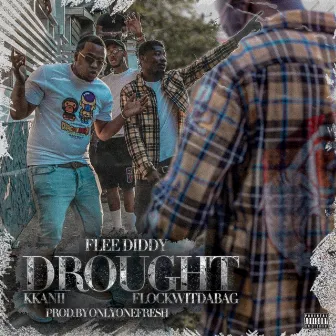 Drought by Flee Diddy