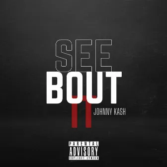 See Bout It by Johnny Kash