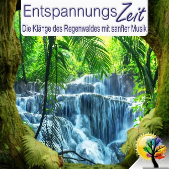 Die Klänge des Regenwaldes mit sanfter Musik by Entspannungszeit