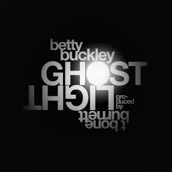 Ghostlight by Betty Buckley