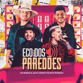 Eco Dos Paredões (Ao Vivo) by Felipe e Rodrigo