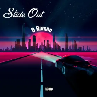 Slide Out by D Romeo