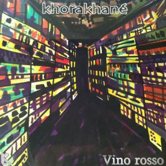 Vino rosso by Khorakhané