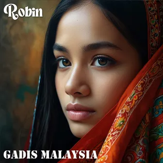 Gadis Malaysia by Robin