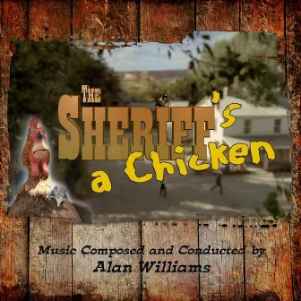 The Sheriff's a Chicken by Alan Williams