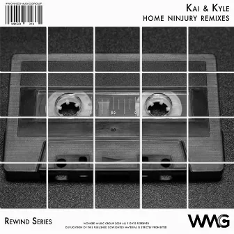 Rewind Series: Kai & Kyle: Home (Ninjury Remixes) by Kai & Kyle