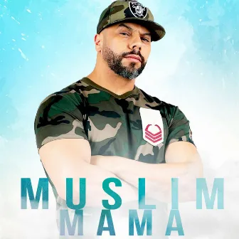 Mama by Muslim