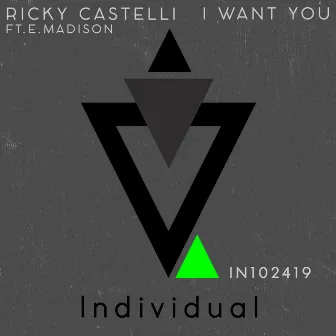 I Want You by Ricky Castelli