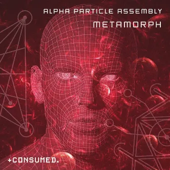 Metamorph by Alpha Particle Assembly