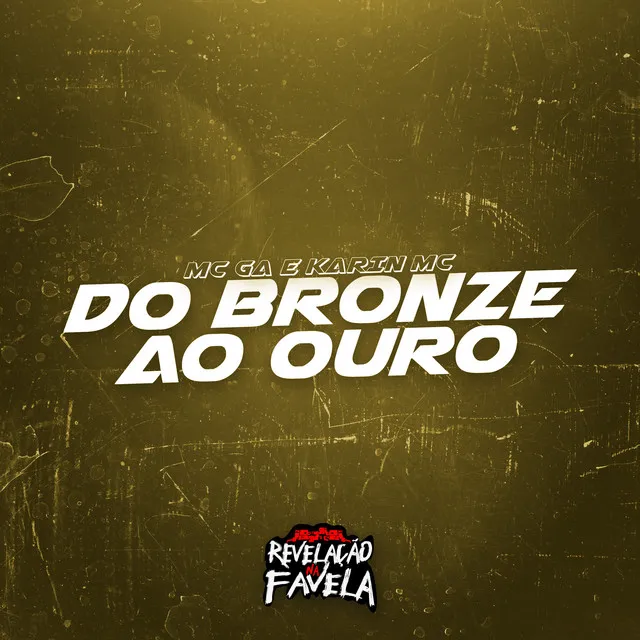 Do Bronze ao Ouro