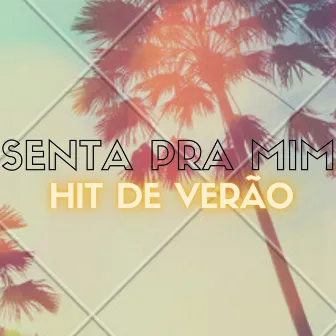 Senta pra Mim (Hit de Verão) by jk clbeats