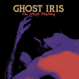 The Devil's Plaything by Ghost Iris