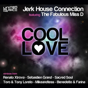 Cool Love by Jerk House Connection