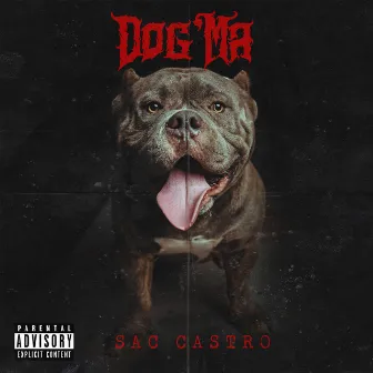 Dog'ma by Sac Castro