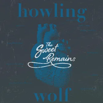 Howling Wolf by The Sweet Remains