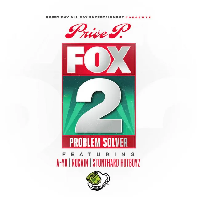 Fox 2 (Problem Solver) [feat. a-Yo, Rocaine & StuntHard HotBoyz]