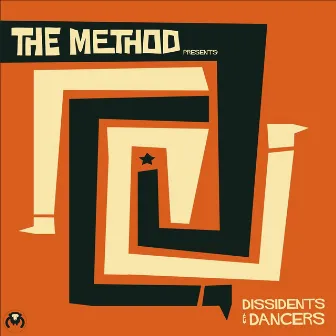 Dissidents & Dancers by The Method