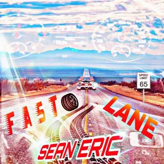 Fast Lane by Sean Eric