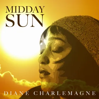 Midday Sun by Diane Charlemagne