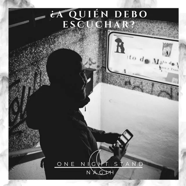 ¿A quién debo escucuchar? (One Night Stand)