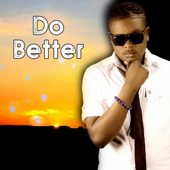 Do Better by T Sean