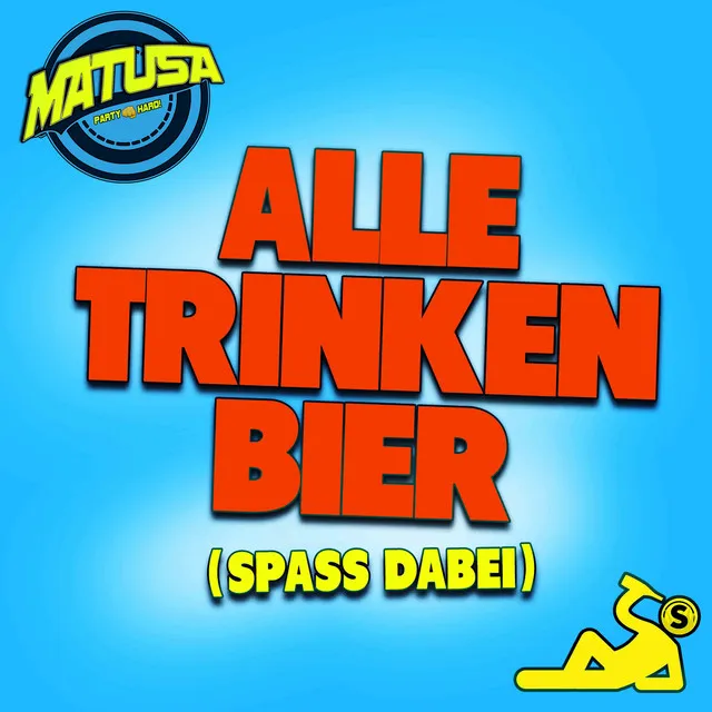 Alle trinken Bier (Spass dabei)