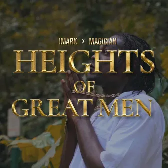 Heights of Great Men by IMARK