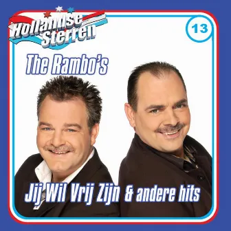 Jij Wil Vrij Zijn & Andere Hits by Rambo's