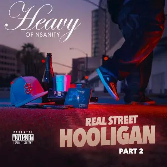 Real Street Hooligan, Pt. 2 by Heavy of Nsanity