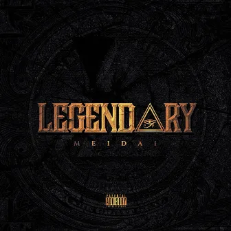 Legendary by Meidai