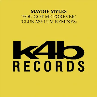 You Got Me Forever (Club Asylum Remixes) by Club Asylum