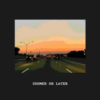 Sooner or Later by Squizz