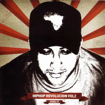 Hip Hop Revolucion Vol2 by Skool 77