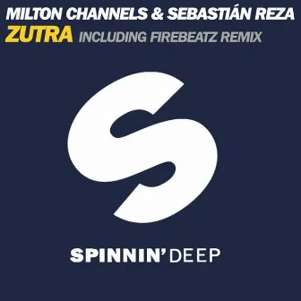 Zutra (The Remixes) by Milton Channels