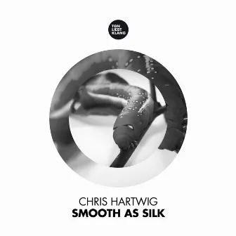 Smooth as Silk by Chris Hartwig